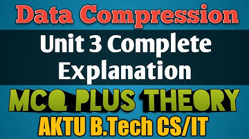 Data Compression MCQ | Data Compression Unit 3 Full Explanation Unit 3 MCQ plus Theory | AKTU