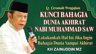 Ceramah Zainuddin MZ - RESEP BAHAGIA MENURUT NABI CARA BAHAGIA ALA NABI CERAMAH KH ZAINUDIN MZ