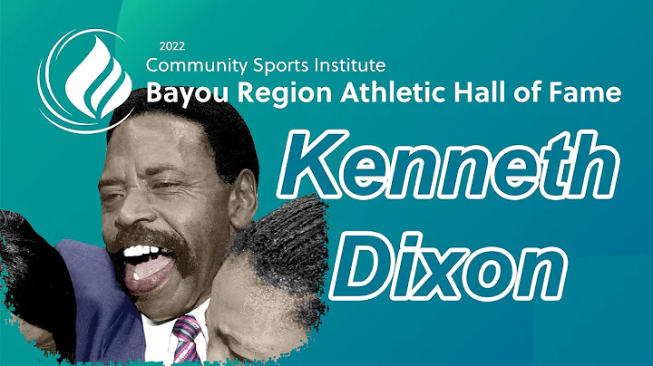 Kenneth Dixon - 2022 Bayou Region Athletic Hall of Fame Inductee
