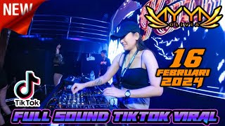 ' FULL SOUND VIRAL TIKTOK YANG KALIAN CARI 2024 || DJ AYYA OLIVIA 16 FEBRUARI 2024