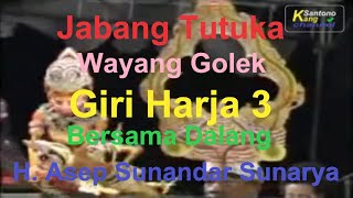 Jabang Tutuka - Wayang Golek Giri Harja 3 Dalang H. Asep Sunandar Sunarya