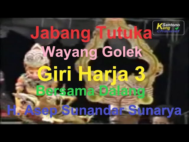 Jabang Tutuka - Wayang Golek Giri Harja 3 Dalang H. Asep Sunandar Sunarya class=