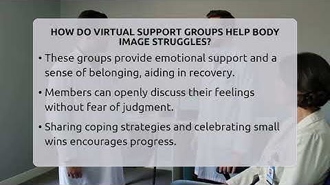 How Do Virtual Support Groups Help Body Image Struggles? - Inside Body Image