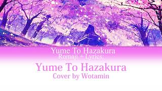 [Romaji + Lyrics] Yume To Hazakura - Cover By Wotamin I 夢と葉桜 - 青木月光 Cover By Wotamin
