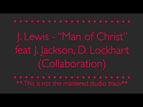 J. Lewis feat. J. Jackson & D. Lockhart - Man of C...