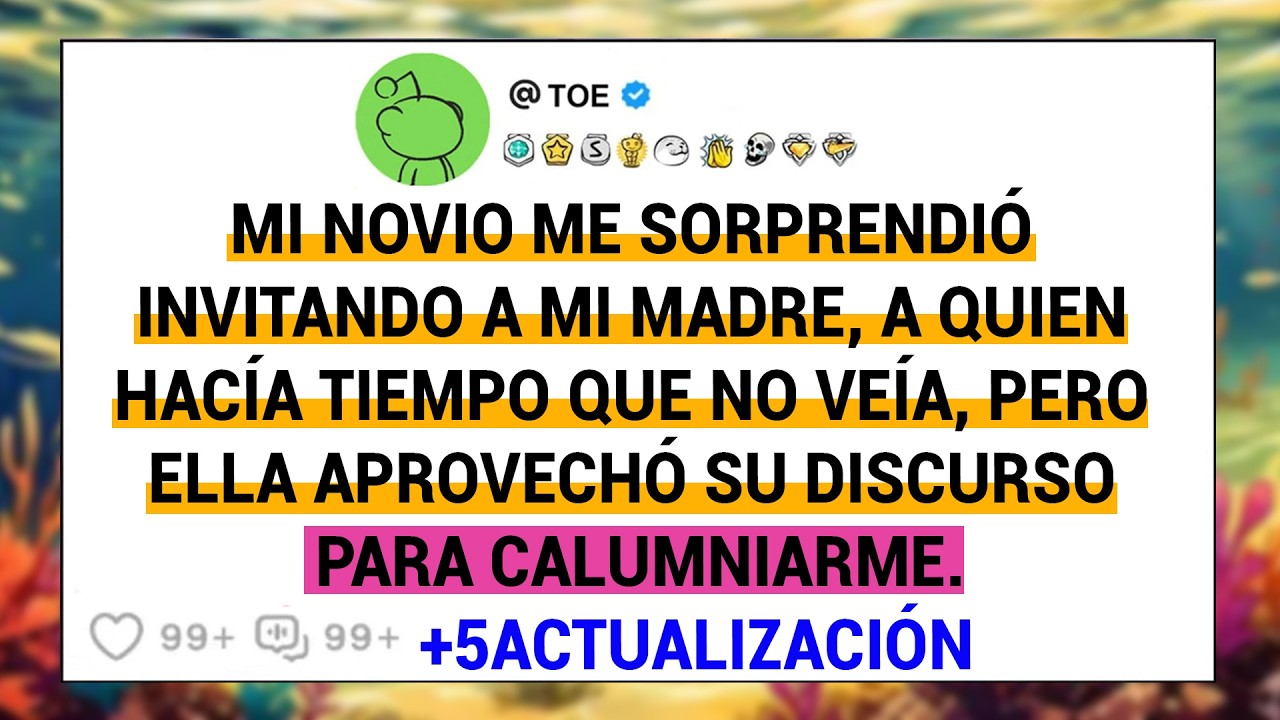 Mi Novio Me Sorprendió Invitando A Mi Madre, A Quien Hacía Tiempo Que No Veía, Pero Ella .....