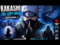 KAKASHI - THE COPY NINJA 🔥यह गाना Naruto Anime के महान निंजा Kakashi Hatake को समर्पित है।