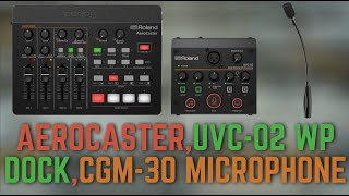 Roland Aerocaster, UVC-02 web presentation Dock &  CGM-30 Gooseneck Microphone |Live streaming