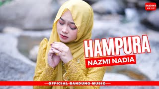 HAMPURA - NAZMI NADIA [ BM]