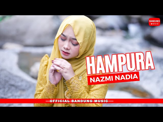 HAMPURA - NAZMI NADIA [Official BM] class=