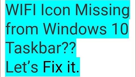 Wifi Icon Missing from Windows 10 Taskbar??(Easiest way to fix it)