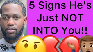 5 Signs He’s Just NOT that Into You!!