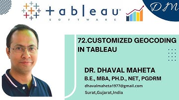 72. Customized Geocoding in Tableau || Dr. Dhaval Maheta
