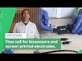 Flow cell for biosensors and screen printed electrodes