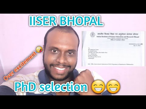 IISER BHOPAL Ph.D selection ????? || Happy moment || #my_edulife