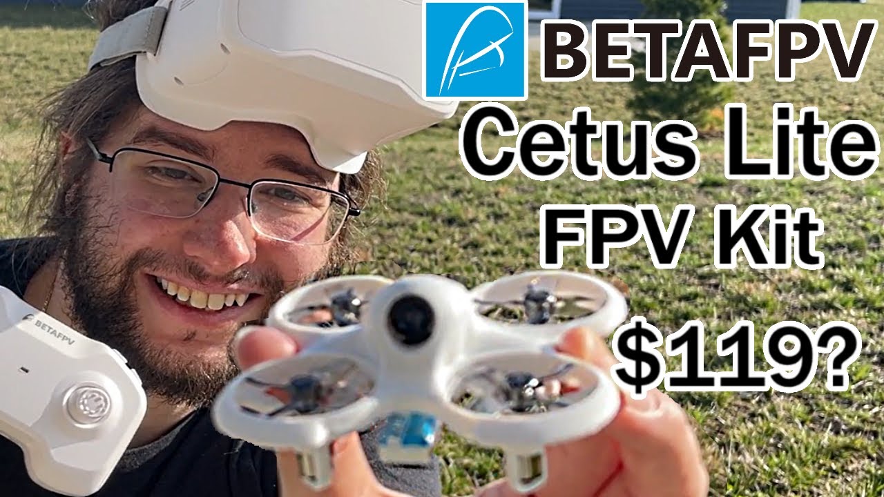 BetaFPV Cetus Pro FPV Kit Review