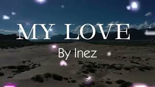 My love - Inez