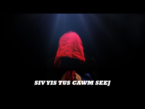 Siv Yis Neeb Leej Cawm Seej Music Video Short