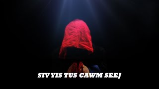 Siv Yis Neeb Leej Cawm Seej Music Video Short
