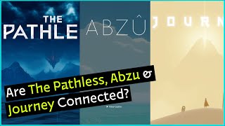 Are the Worlds of The Pathless, Abzu and Journey Connected