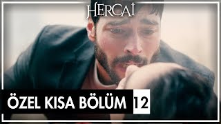 Hercai Özel Kısa Bölümler | 12. Bölüm