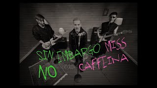 Miss Caffeina - Sin Embargo No (Lyric Video Oficial)