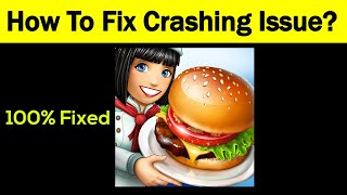 Fix "Cooking Fever" App Keeps Crashing Problem Android & Ios - Cooking Fever App Crash Issue screenshot 3