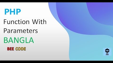 PHP Function With Parameters Tutorial in Bangla
