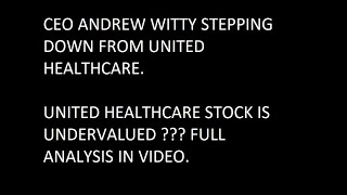 ANDREW WITTY CEO UNITED HEALTHCARE GROUP RESIGN. UNDERVALUED STOCK. #2025 #nasdaq #cnn #trump Details