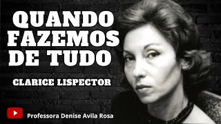 Quando Fazemos Tudo  - Clarice Lispector Update