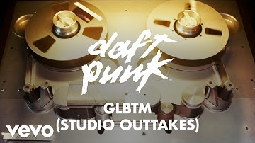 Daft Punk - GLBTM (Studio Outtakes) (Official Audio)