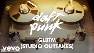 Daft Punk - GLBTM (Studio Outtakes)