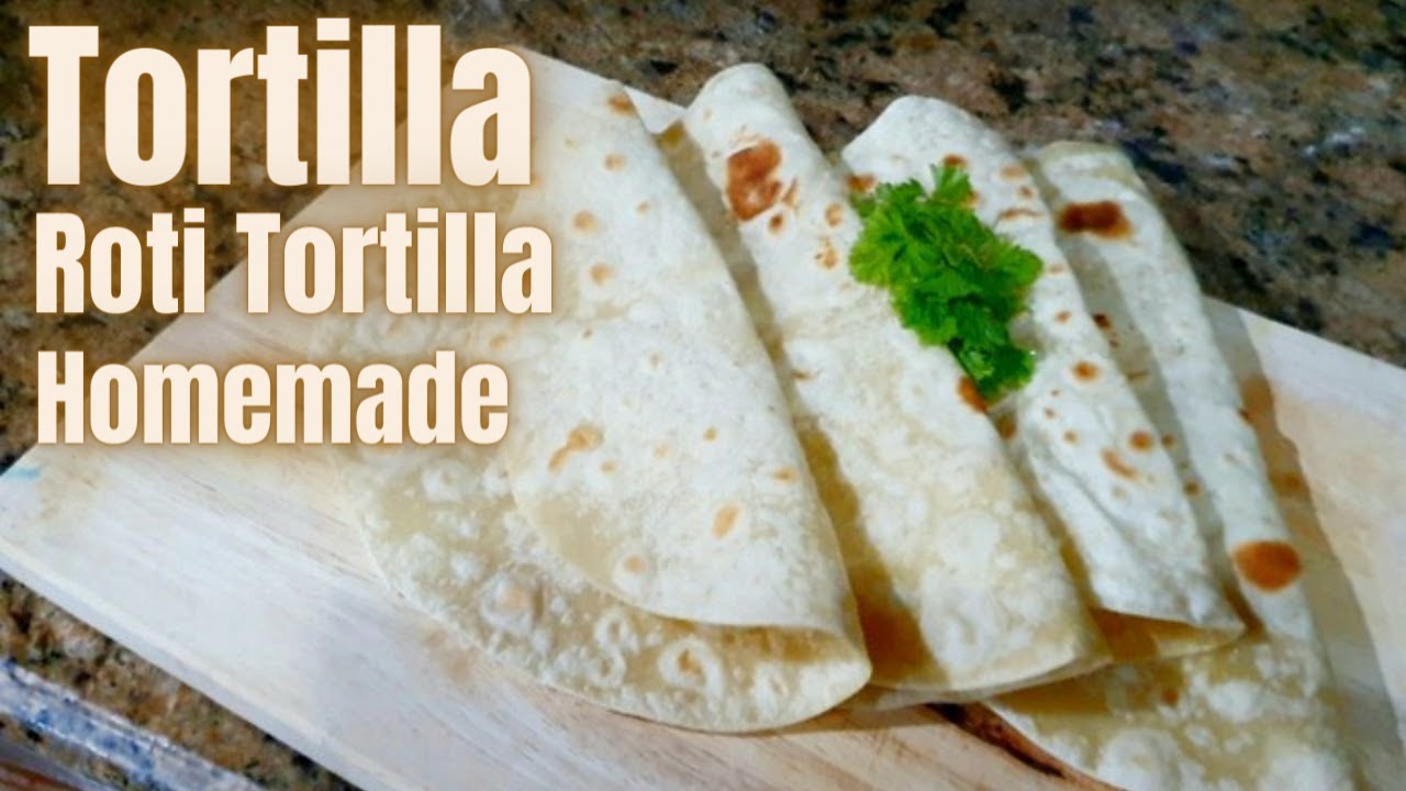 Cara Nak Membuat Roti Tortilla Yang Mudah