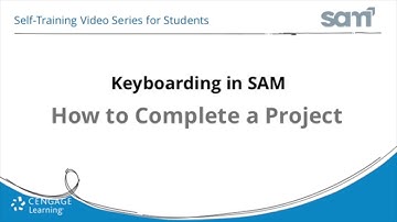 Keyboarding in SAM - Students - How to Complete a Project