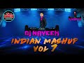 Indian mash up vol 7 by dj nayeem