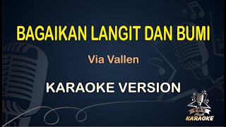 BAGAIKAN LANGIT DAN BUMI || Via Vallen ( Karaoke ) Dangdut || Koplo HD Audio