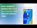 membuat id card atau name tag generator otomatis kirim ke email user dgn google form dan autocrat