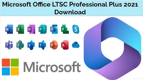 how to download and install Microsoft Office LTSC Professional Plus 2021 from Microsoft genuine