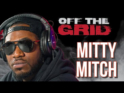 Mitty Mitch Off The Grid Freestyle