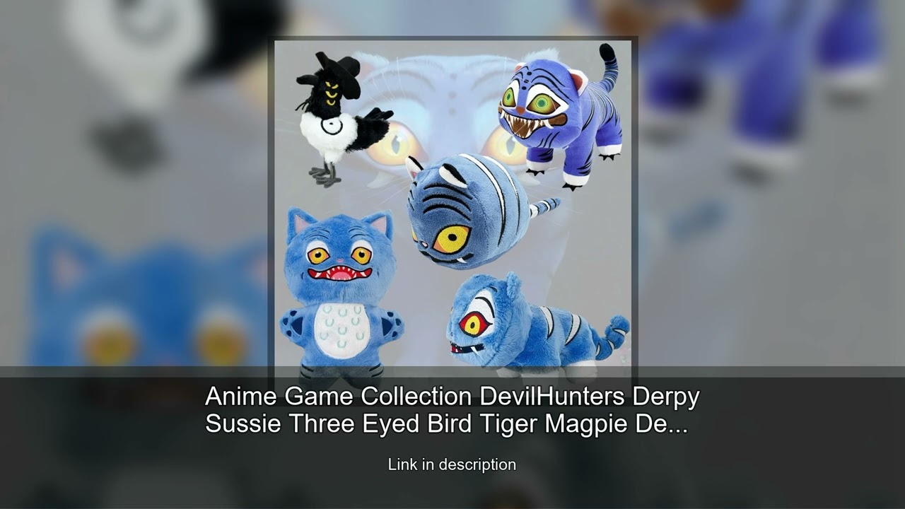 Anime Game Collection DevilHunters Derpy Sussie Three Eyed Bird Tiger Magpie Demon Creatures Co