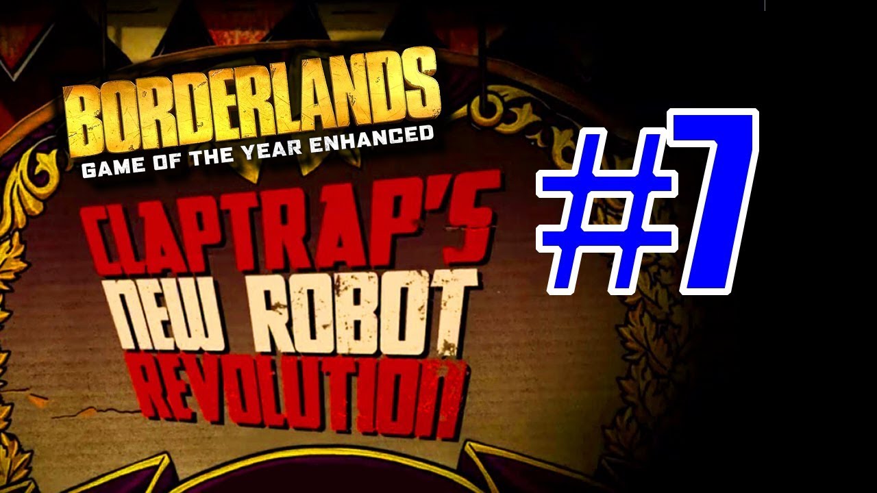 Новый загружаемый контент #7 для Borderlands Claptrap «Robot Revolution»: полевые испытания лучши...