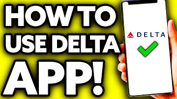 How To Use Delta Airlines App (Very Easy!)