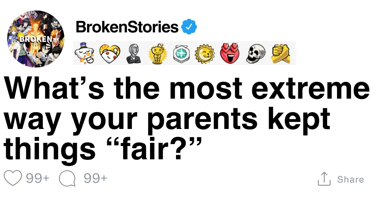 [FULL STORY] What’s the most extreme way your parents kept things “fair?”