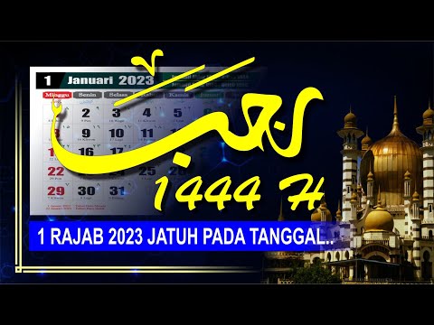 1 Rajab 2023 jatuh pada tanggal berapa - Bulan Rajab 1444 H - Puasa Rajab 2023 - Kalender 2023