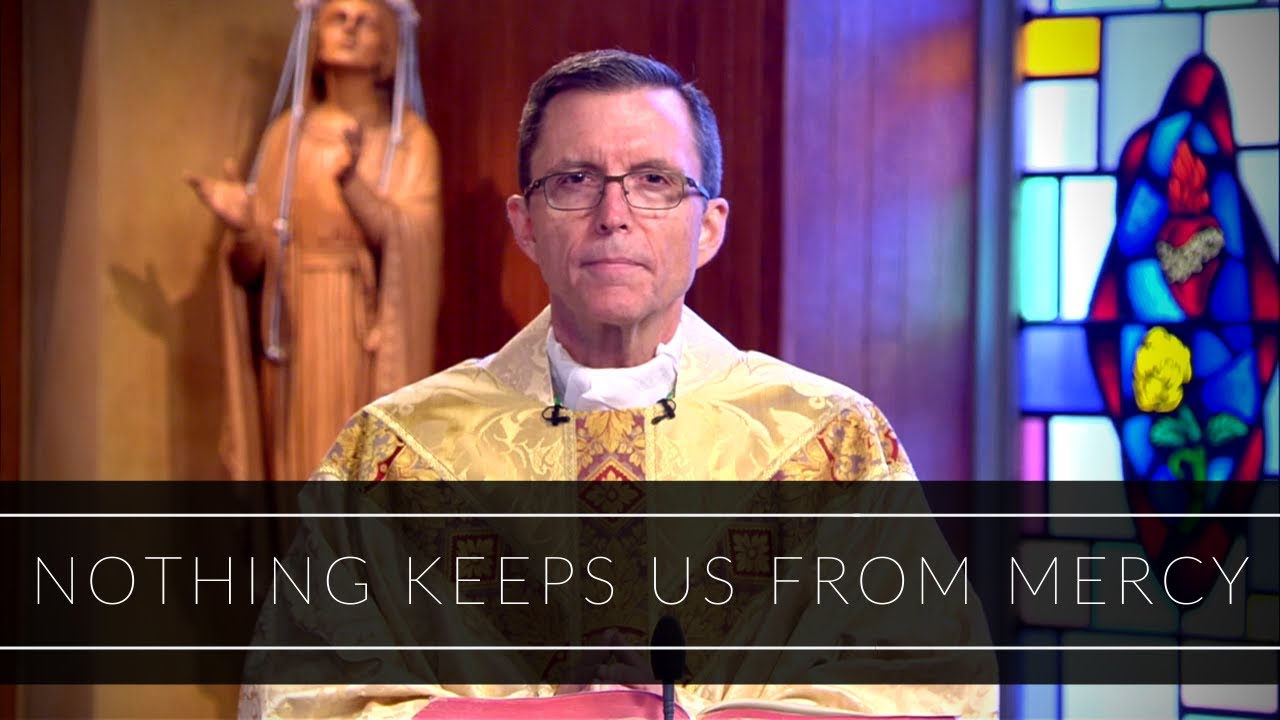 Nothing Keeps Us From Mercy | Homily: Bishop Robert P. Reed - YouTube