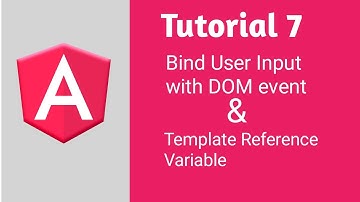 Binding User Input with DOM events | Template Reference Variable | Angular 8 Tutorials