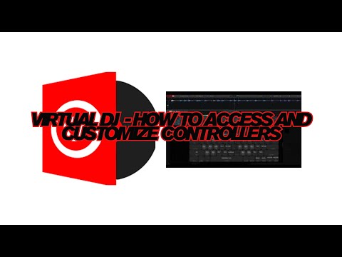 Virtual DJ: How To Access & Customize Controllers