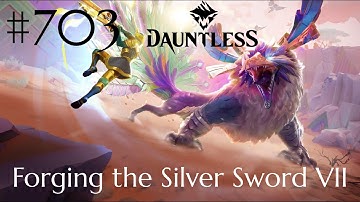 Dauntless Walkthrough Part 703 - Forging the Silver Sword VII (No Commentary)