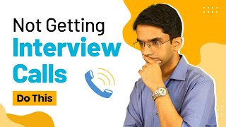 Not Getting Interview Calls Here's What You Need to Do | How to Get Multiple Interview Calls