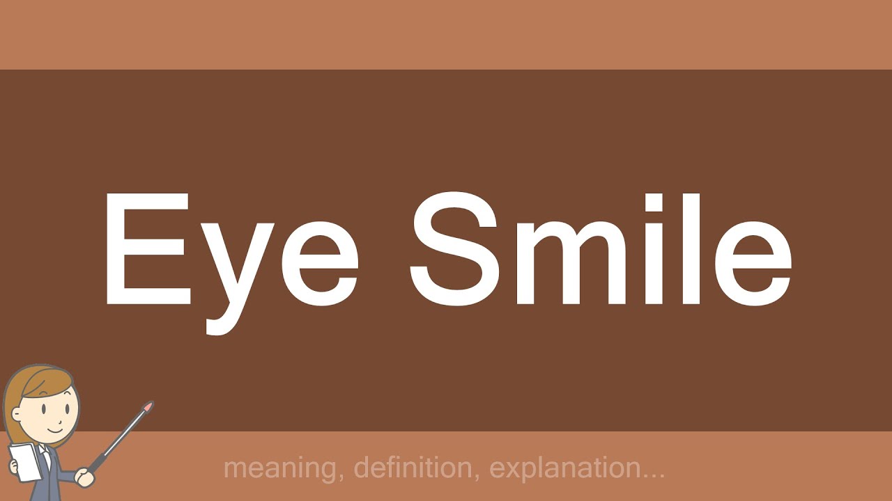 Eye Smile YouTube